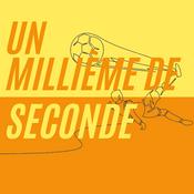 Podcast Un millième de seconde