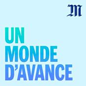 Podcast Un Monde d'avance