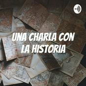 Podcast Una Charla con la Historia