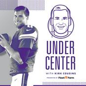 Podcast Under Center with Kirk Cousins