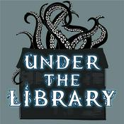 Podcast Under the Library - A Call of Cthulhu Podcast