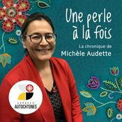 Podcast Une perle à la fois, avec Michèle Audette