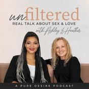 Podcast Unfiltered: Real Talk About Sex & Love