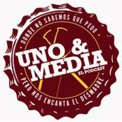 Podcast UNO Y MEDIA el podcast