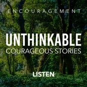 Podcast Unthinkable Courageous Stories