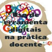 Podcast Uso de ferramentas digitais na prática docente