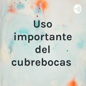 Podcast Uso importante del cubrebocas