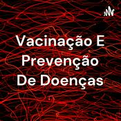 Podcast Vacinação E Prevenção De Doenças