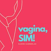 Podcast Vagina, sim!