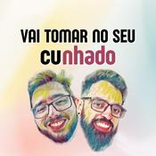 Podcast Vai tomar no seu cunhado