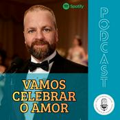 Podcast VAMOS CELEBRAR O AMOR