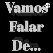 Podcast Vamos falar de...