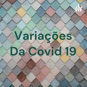 Podcast Variações Da Covid 19