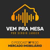 Podcast Vem pra mesa, o podcast nº 1 do mercado imobiliário