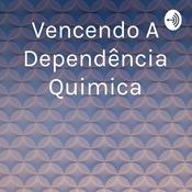 Podcast Vencendo A Dependência Quimica