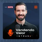 Podcast Vendendo Valor by Strunz