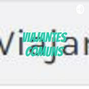 Podcast Viajantes Comuns