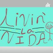 Podcast Livin' La Vida
