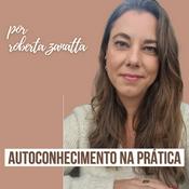 Podcast Autoconhecimento na prática