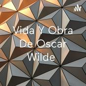 Podcast Vida Y Obra De Oscar Wilde