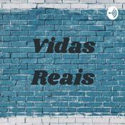 Podcast Vidas Reais