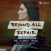 Podcast Beyond All Repair: The Clancy Trial