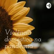 Podcast Violência doméstica na pandemia