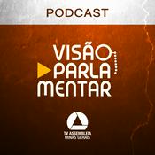 Podcast Visão Parlamentar - TV Assembleia de Minas