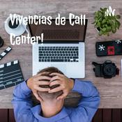 Podcast Vivencias de Call Center!