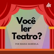 Podcast Você ler teatro?