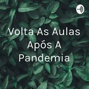 Podcast Volta As Aulas Após A Pandemia