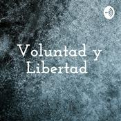 Podcast Voluntad y Libertad