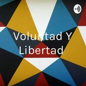 Podcast Voluntad Y Libertad