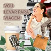 Podcast Vou levar para viagem