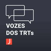 Podcast Vozes dos TRTs