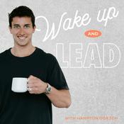 Podcast Wake Up and Lead