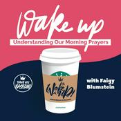 Podcast Wake up - Understanding our Morning Prayers