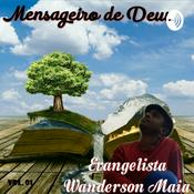 Podcast Wanderson Maia Mensageiro de Deus