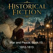 Podcast War and Peace, Book 15: 1812-1813