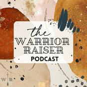Podcast The Warrior Raiser® Podcast