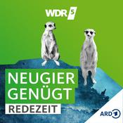 Podcast WDR 5 Neugier genügt - Redezeit