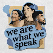 Podcast We Are What We Speak