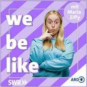 Podcast we be like mit Maria Ziffy