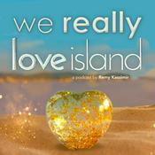 Podcast We Really Love Island