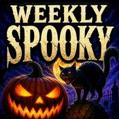 Podcast Weekly Spooky: Scary Stories & Eerie Horror Tales