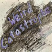 Podcast Weird Catastrophe by Kody Cava