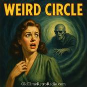 Podcast Weird Circle | Old Time Radio