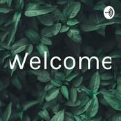 Podcast Welcome