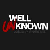 Podcast Well Unknown Podcast
