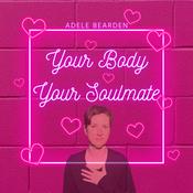 Podcast Somatic Healing: Your Body, Your Soulmate